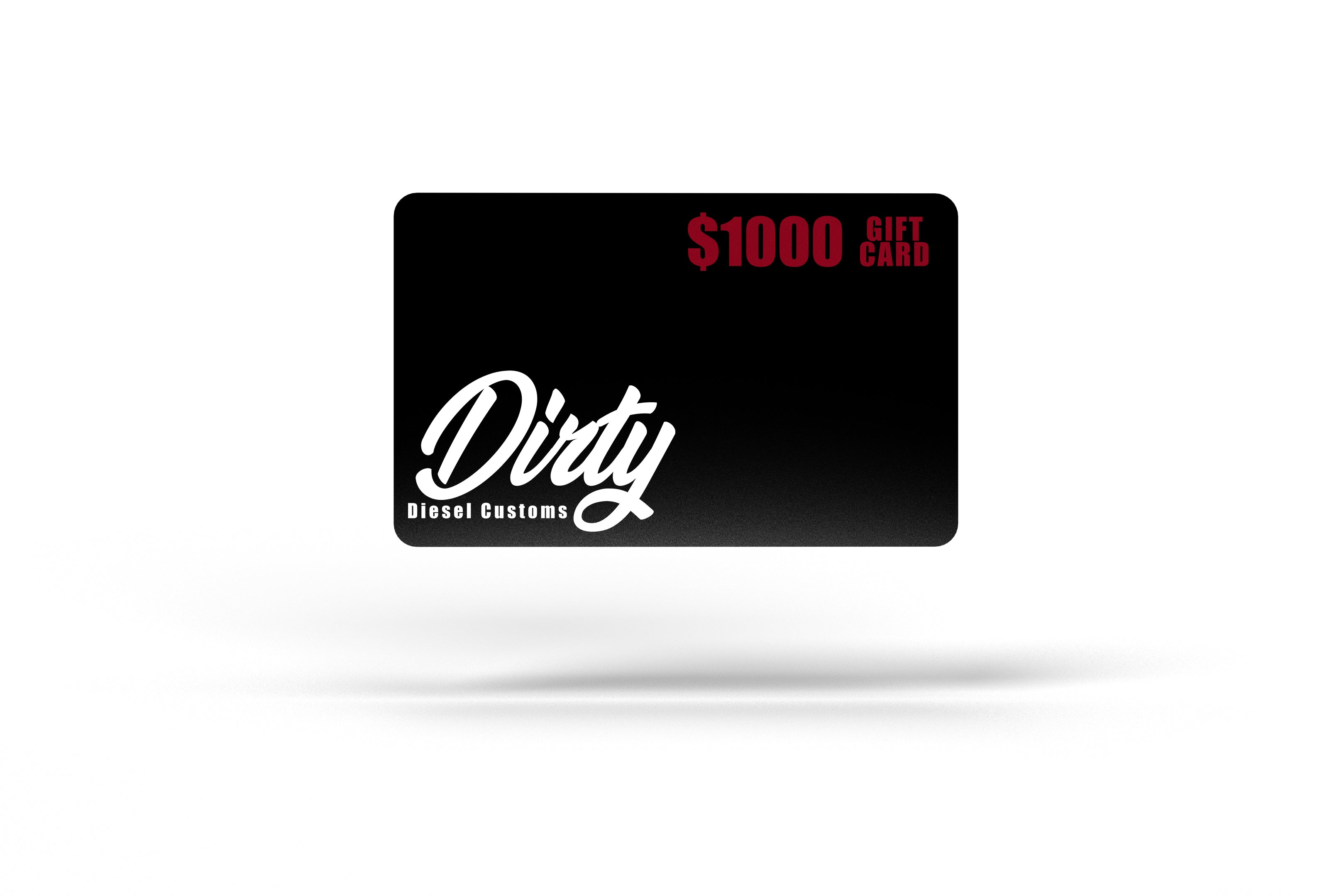 Dirty Diesel Customs Gift Card-Gift Cards-Dirty Diesel Customs-DDC-GC-1000-Dirty Diesel Customs