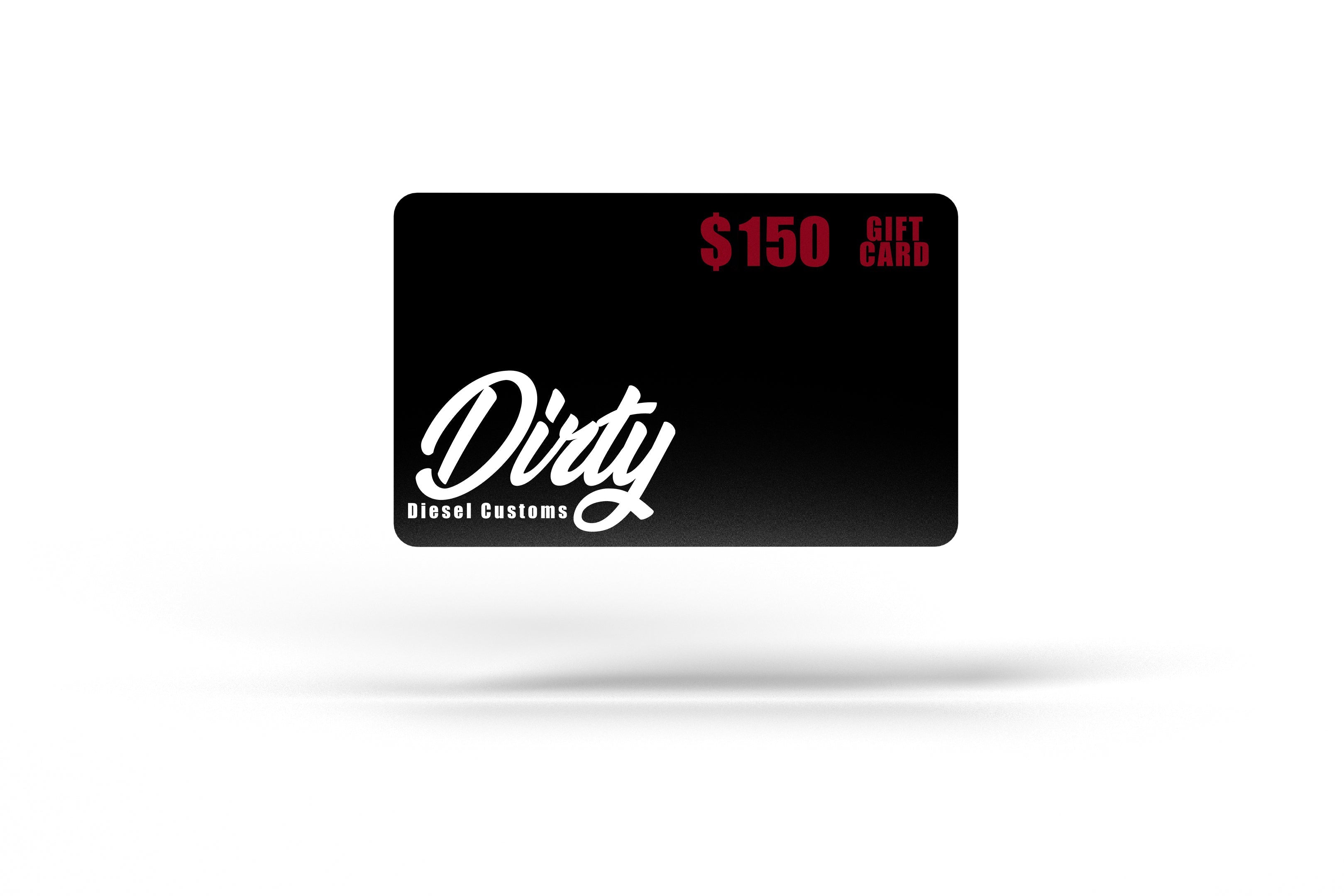 Dirty Diesel Customs Gift Card-Gift Cards-Dirty Diesel Customs-DDC-GC-150-Dirty Diesel Customs